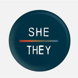 She/They Pronoun Button